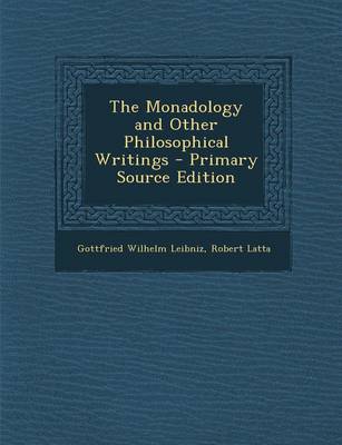 Book cover for The Monadology and Other Philosophical Writings - Primary Source Edition