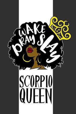 Book cover for Scorpio Queen Wake Pray Slay