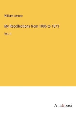 Cover of My Recollections from 1806 to 1873