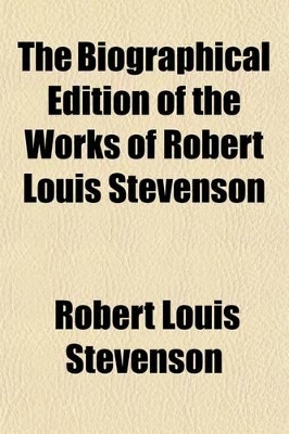 Book cover for The Biographical Edition of the Works of Robert Louis Stevenson (Volume 20); The Amateur Emigrant. the Silverado Squatters