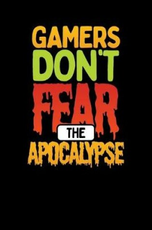 Cover of Gamers Don't Fear The Apocalypse