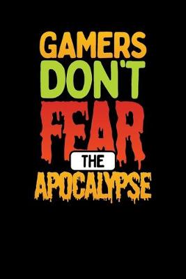 Book cover for Gamers Don't Fear The Apocalypse