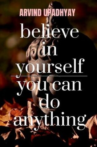 Cover of believe in yourself you can do anything