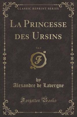 Book cover for La Princesse Des Ursins, Vol. 1 (Classic Reprint)