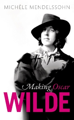 Book cover for Making Oscar Wilde