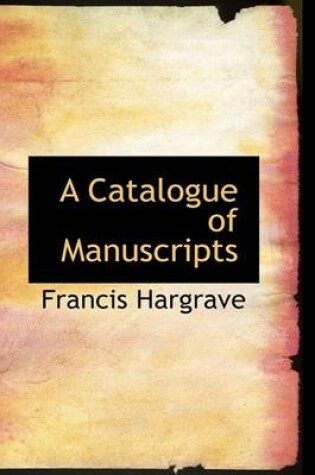 Cover of A Catalogue of Manuscripts