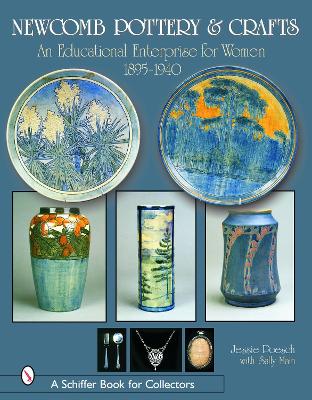 Book cover for Newcomb Pottery and Crafts: An Educational Enterprise for Women, 1895-1940