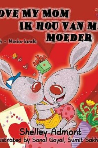 Cover of I Love My Mom Ik hou van mijn moeder