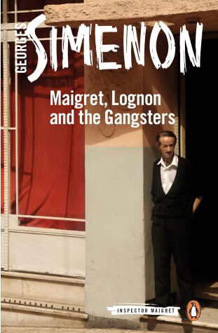 Book cover for Maigret, Lognon and the Gangsters