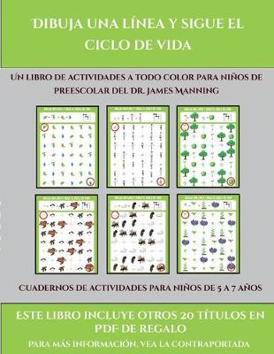 Cover of Cuadernos de actividades para niños de 5 a 7 años (Dibuja una línea y sigue el ciclo de vida)