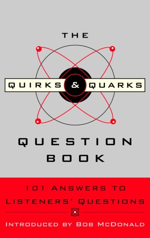 Book cover for The Quirks & Quarks Question Book