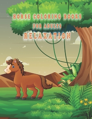 Book cover for horse coloring books for adults relaxation