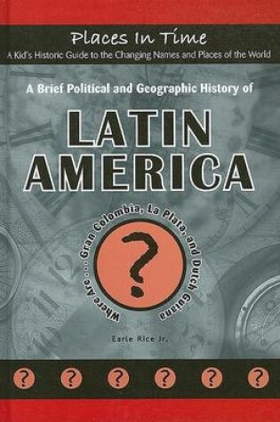 Cover of A Brief Political and Geographic History of Latin America