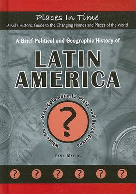Book cover for A Brief Political and Geographic History of Latin America