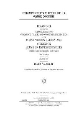 Cover of Legislative efforts to reform the U.S. Olympic Committee