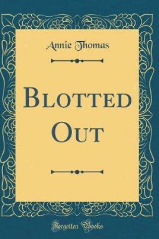 Cover of Blotted Out (Classic Reprint)