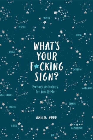 Cover of What's Your F*cking Sign?