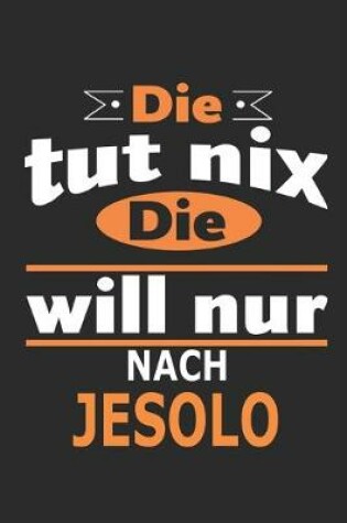 Cover of Die tut nix Die will nur nach Jesolo