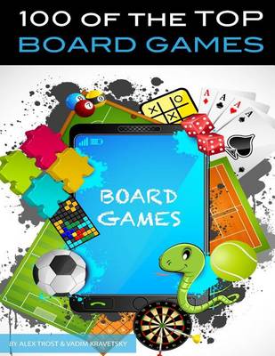 Book cover for 100 of the Top Board Games