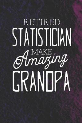 Book cover for Retired Statistician Make Amazing Grandpa