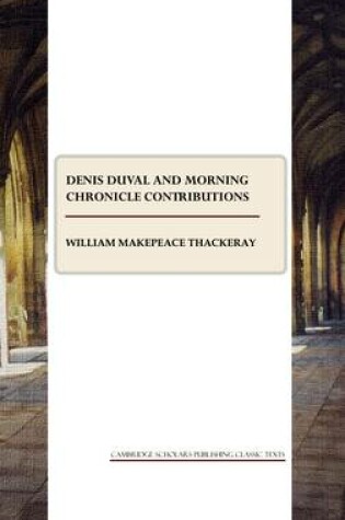 Cover of Denis Duval and Morning Chronicle Contributions