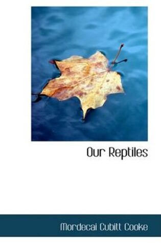 Cover of Our Reptiles