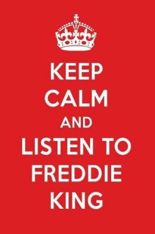 Cover of Keep Calm and Listen to Freddie King