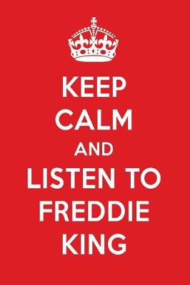 Book cover for Keep Calm and Listen to Freddie King