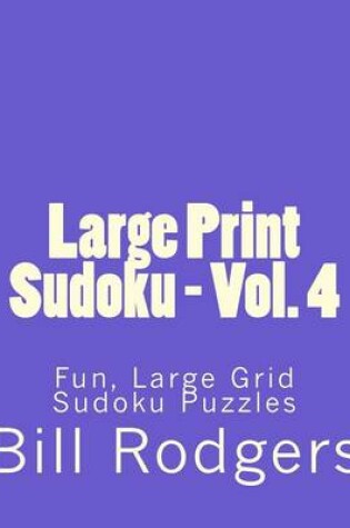 Cover of Large Print Sudoku - Vol. 4