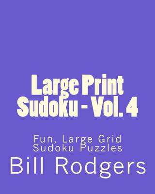 Book cover for Large Print Sudoku - Vol. 4