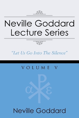 Book cover for Neville Goddard Lecture Series, Volume V