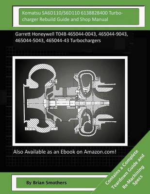 Book cover for Komatsu SA6D110/S6D110 6138828400 Turbocharger Rebuild Guide and Shop Manual