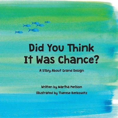 Cover of Did You Think It Was Chance?