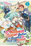 Book cover for The Weakest Tamer Began a Journey to Pick Up Trash (Manga) Vol. 3