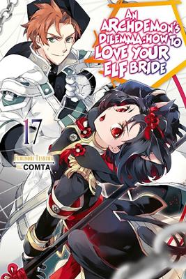 Book cover for An  Archdemon's Dilemma: How to Love Your Elf Bride: Volume 17 (Light Novel)