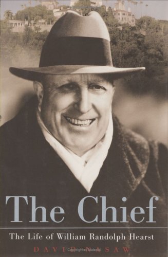 Book cover for The Chief: the Life of William Randolph Hearst