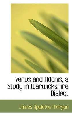 Book cover for Venus and Adonis, a Study in Warwickshire Dialect