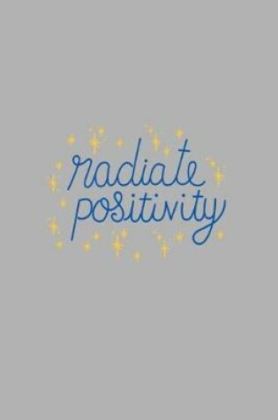 Cover of Radiate positivity