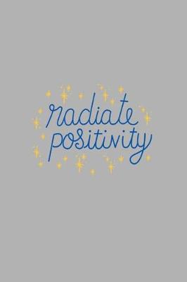 Book cover for Radiate positivity