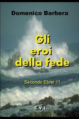 Book cover for Gli Eroi Della Fede