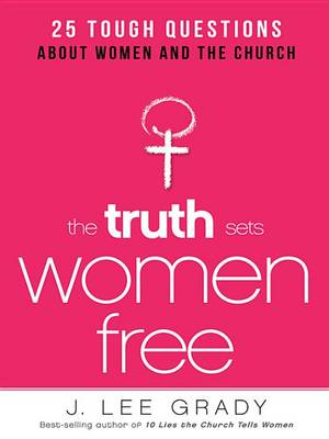 Book cover for The Truth Sets Women Free