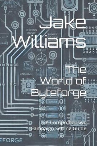 Cover of The World of Byteforge