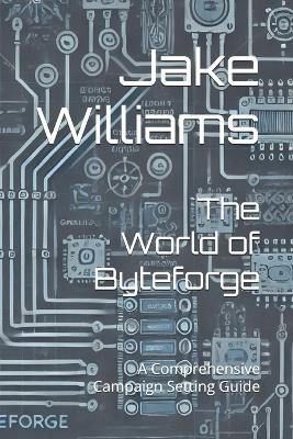 Book cover for The World of Byteforge