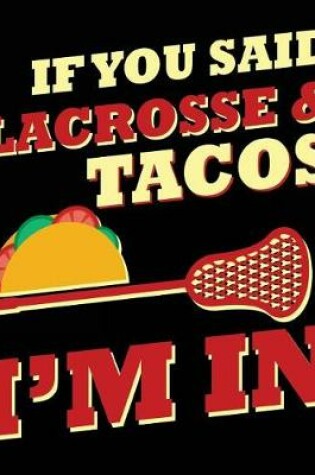 Cover of If You Said Lacrosse & Tacos I'm In