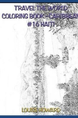 Cover of Travel the World Coloring Book - Caribbean #16 Haiti