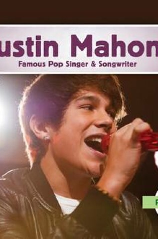 Cover of Austin Mahone: Famous Pop Singer & Songwriter