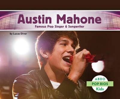 Cover of Austin Mahone: Famous Pop Singer & Songwriter