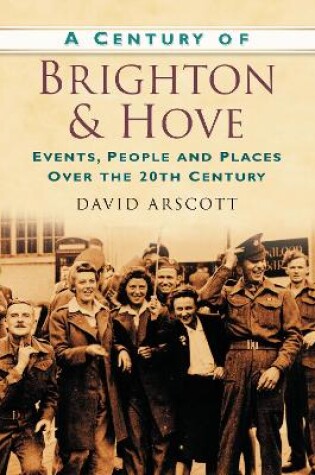 Cover of A Century of Brighton & Hove