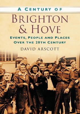 Book cover for A Century of Brighton & Hove