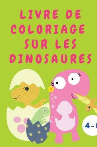 Cover of Livre de coloriage sur les dinosaures